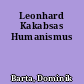 Leonhard Kakabsas Humanismus