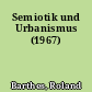 Semiotik und Urbanismus (1967)