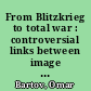 From Blitzkrieg to total war : controversial links between image and reality