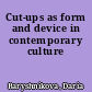 Cut-ups as form and device in contemporary culture