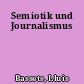 Semiotik und Journalismus