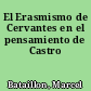 El Erasmismo de Cervantes en el pensamiento de Castro
