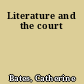 Literature and the court