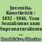 Juvenilia. Kunstkritik : 1832 - 1846. Vom Sozialismus zum Supranaturalismus. Edgar Allan Poe : 1847 - 1857