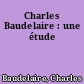 Charles Baudelaire : une étude