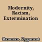 Modernity, Racism, Extermination
