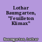 Lothar Baumgarten, "Feuilleton Klimax"