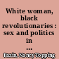White woman, black revolutionaries : sex and politics in four novels by Nadine Gordimer
