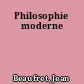 Philosophie moderne