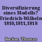 Diversifizierung eines Modells? Friedrich-Wilhelms-Universitäten 1810,1811,1818