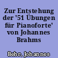 Zur Entstehung der '51 Übungen für Pianoforte' von Johannes Brahms