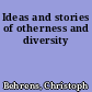 Ideas and stories of otherness and diversity