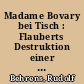 Madame Bovary bei Tisch : Flauberts Destruktion einer kulturellen Mythologie des gastronomischen Diskurses