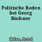 Politische Reden bei Georg Büchner