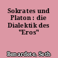 Sokrates und Platon : die Dialektik des "Eros"