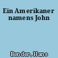 Ein Amerikaner namens John