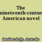 The nineteenth-century American novel