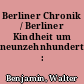 Berliner Chronik / Berliner Kindheit um neunzehnhundert : Texte