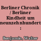 Berliner Chronik / Berliner Kindheit um neunzehnhundert : Kommentar