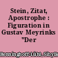 Stein, Zitat, Apostrophe : Figuration in Gustav Meyrinks "Der Golem"