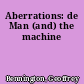 Aberrations: de Man (and) the machine