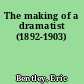The making of a dramatist (1892-1903)