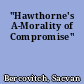 "Hawthorne's A-Morality of Compromise"