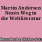 Martin Andersen Nexös Weg in die Weltliteratur