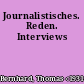 Journalistisches. Reden. Interviews