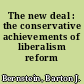 The new deal : the conservative achievements of liberalism reform