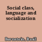 Social class, language and socialization