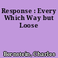 Response : Every Which Way but Loose