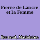 Pierre de Lancre et la Femme