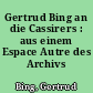 Gertrud Bing an die Cassirers : aus einem Espace Autre des Archivs