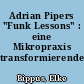 Adrian Pipers "Funk Lessons" : eine Mikropraxis transformierender Affirmation