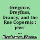 Gregoire, Dreyfuss, Drancy, and the Rue Copernic : jews at the heart of French history