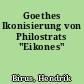 Goethes Ikonisierung von Philostrats "Eikones"