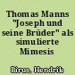Thomas Manns "Joseph und seine Brüder" als simulierte Mimesis