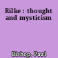 Rilke : thought and mysticism