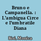 Bruno e Campanella. : L'ambigua Circe e l'umbratile Diana