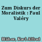 Zum Diskurs der Moralistik : Paul Valéry