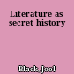 Literature as secret history