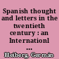 Spanish thought and letters in the twentieth century : an Internationl Symposium ... to commemorate the centenary of the birth of Miguel de Unamuno (1864-1964)