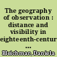 The geography of observation : distance and visibility in eighteenth-century botancial travel