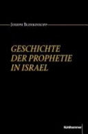 Geschichte der Prophetie in Israel : von den Anfängen bis zum hellenistischen Zeitalter