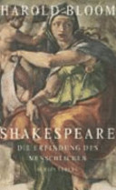 Shakespeare : die Erfindung des Menschlichen
