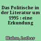 Das Politische in der Literatur um 1995 : eine Erkundung