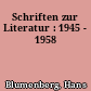 Schriften zur Literatur : 1945 - 1958