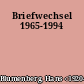 Briefwechsel 1965-1994
