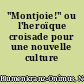 "Montjoie!" ou l'heroïque croisade pour une nouvelle culture